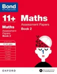 Bond 11+: Maths: Assessment Papers - Bond 11+, David Clemson