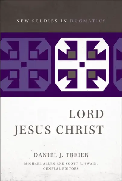Lord Jesus Christ - Daniel J. Treier
