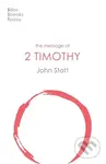 The Message of 2 Timothy (Guard The Gospel) - John Stott - kniha z kategorie Filozofie
