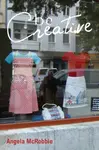Be Creative - Angela McRobbie