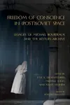 Freedom of Conscience in (Post)Soviet Space
