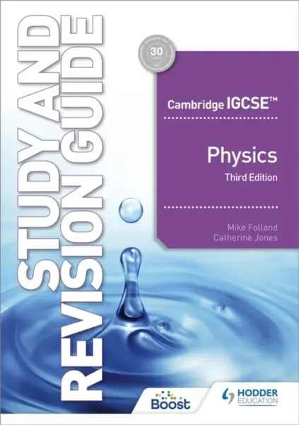 Cambridge IGCSE™ Physics Study and Revision Guide Third Edition - Catherine Jones, Mike Folland
