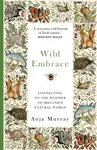 Wild Embrace - Anja Murray