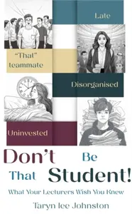 Don't Be 'That' Student - Taryn Lee Johnston
