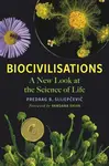 Biocivilisations - Predrag B. Slijepcevic