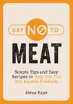 Say No to Meat - Kaye Alexa