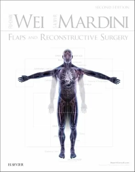 Flaps and Reconstructive Surgery - Fu-Chan, MD  Wei, Samir, MD  Mardini
