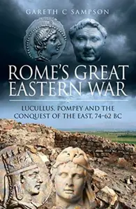 Rome's Great Eastern War - Gareth C Sampson