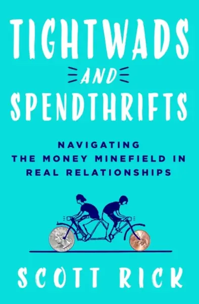 Tightwads and Spendthrifts - Scott Rick
