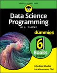 Data Science Programming Allâ€“inâ€“One For Dummies