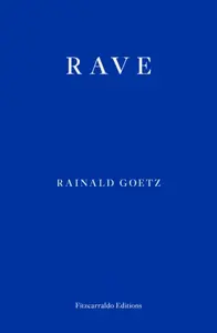 Rave - Rainald Goetz