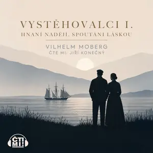Vystěhovalci I. - Vilhelm Moberg - audiokniha
