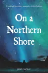 On A Northern Shore - Janis Mackay