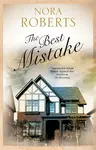 The Best Mistake - Nora Robertsová