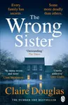 The Wrong Sister - Claire Douglas