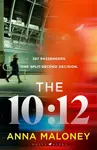 The 10:12 - Anna Maloney