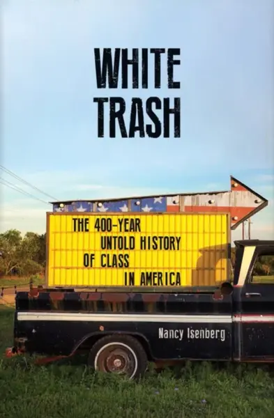 White Trash - Nancy Isenberg