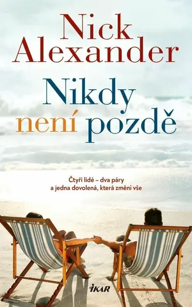 Nikdy není pozdě (poškozené) - Alexander Nick