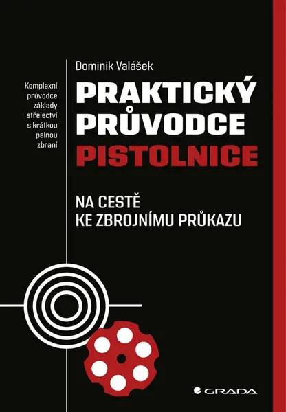 E-kniha: Praktický průvodce pistolnice od Valášek Dominik