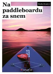 Kniha: Na paddleboardu za snem od Klemšová Monika
