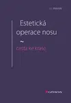 E-kniha: Estetická operace nosu - cesta ke kráse od Měšťák Jan