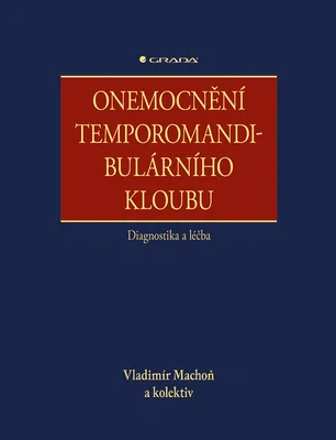 Kniha: Onemocnění temporomandibulárního kloubu od Machoň Vladimír