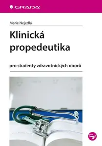Kniha: Klinická propedeutika od Nejedlá Marie