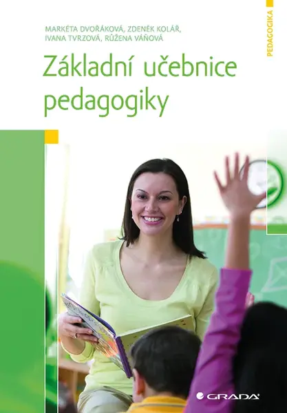 Kniha: Základní učebnice pedagogiky od Dvořáková Markéta