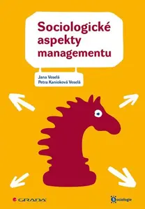 E-kniha: Sociologické aspekty managementu od Veselá Jana