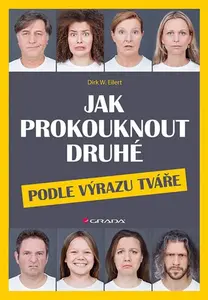 E-kniha: Jak prokouknout druhé podle výrazu tváře od Eilert W. Dirk