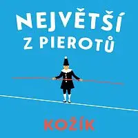 Pavel Soukup – Kožík: Největší z Pierotů CD-MP3