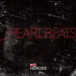 No Heroes – Heart Beats