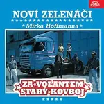 Noví Zelenáči Mirka Hoffmanna – Za volantem starý kovboj