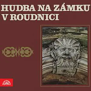 Různí interpreti – Hudba na zámku v Roudnici