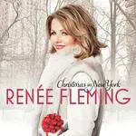 Renée Fleming – Christmas In New York