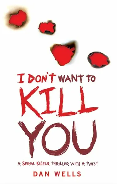 I Don't Want To Kill You - Dan Wells