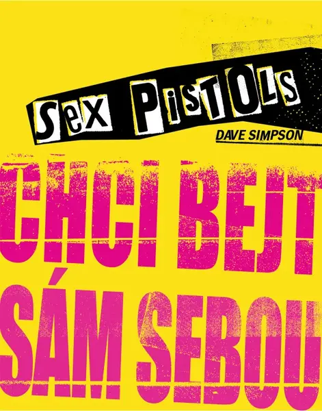 Sex Pistols: Chci bejt sám sebou (poškozená) - Dave Simpson