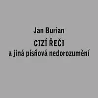 Jan Burian – Cizí řeči a jiná písňová nedorozumění