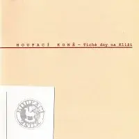 Houpací koně – Tiché dny na Klíši CD