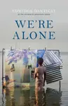 We're Alone - Edwidge Danticat