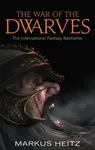 The War of the Dwarves - Markus Heitz