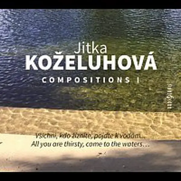 Jitka Koželuhová – Skladatelská tvorba I CD