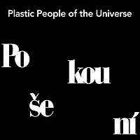 The Plastic People of the Universe – Pokoušení