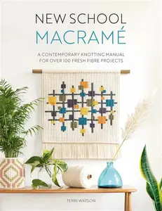 New School MacramÃ© - Terri  Watson