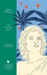 The Persian Boy - Mary Renault
