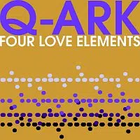 Q-ARK – Four Love Elements