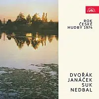Různí interpreti – Rok české hudby 1974 Dvořák, Janáček, Suk, Nedbal