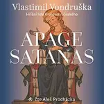 Aleš Procházka – Vondruška: Apage Satanas - Hříšní lidé Království českého CD-MP3