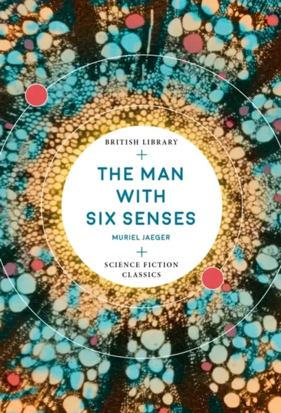 The Man with Six Senses - Muriel Jaeger
