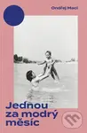 Jednou za modrý měsíc - Ondřej Macl